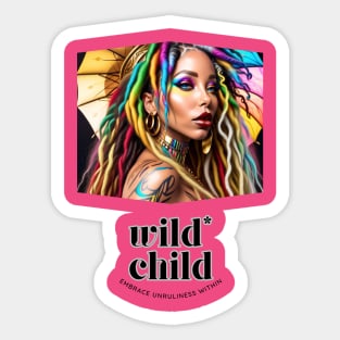 Wild Child embrace unruliness within (dreads and tattoos) Sticker